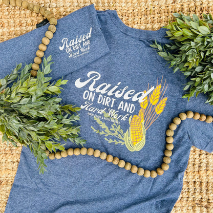Raised on Dirt & Hardwork Graphic Tee